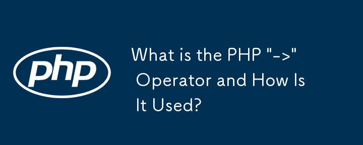 Apakah Operator PHP \'->\' dan Bagaimana Ia Digunakan?