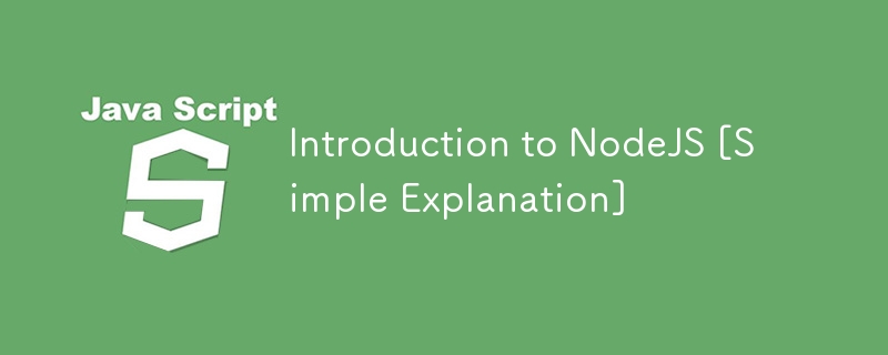 Introduction à NodeJS [Explication simple]