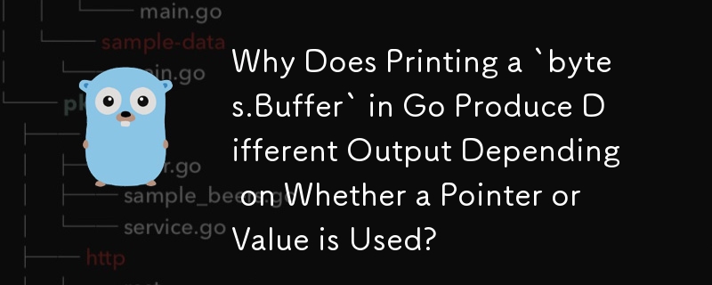 Warum erzeugt das Drucken eines „bytes.Buffer' in Go unterschiedliche Ausgaben, je nachdem, ob ein Zeiger oder ein Wert verwendet wird?