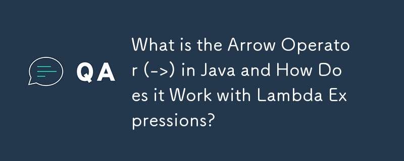 Qu'est-ce que l'opérateur flèche (->) en Java et comment fonctionne-t-il avec les expressions Lambda ?