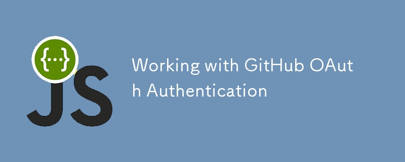 Travailler avec l'authentification GitHub OAuth