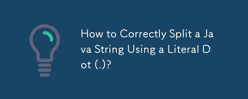 Comment diviser correctement une chaîne Java à l'aide d'un point littéral (.) ?