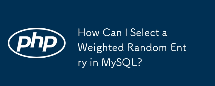 How Can I Select a Weighted Random Entry in MySQL?