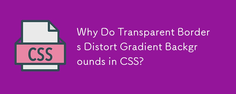 Warum verzerren transparente Ränder Hintergrundhintergründe in CSS?