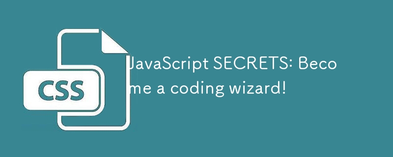 SECRETS JavaScript : devenez un assistant de codage !