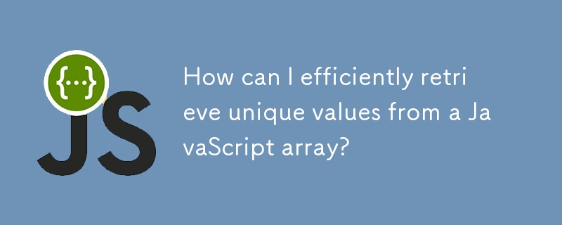 Comment puis-je récupérer efficacement des valeurs uniques à partir d'un tableau JavaScript ?