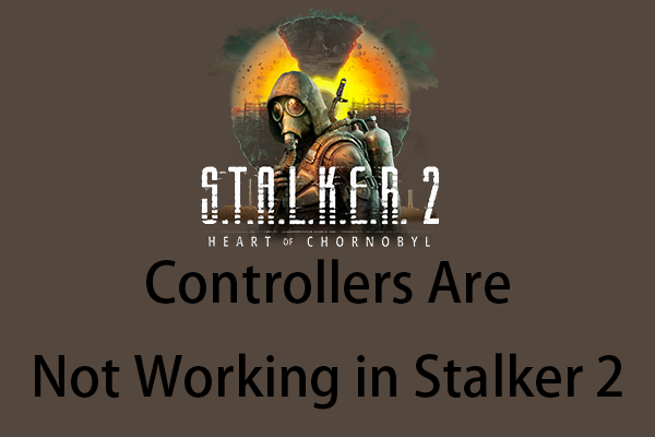 Stalker 2 コントローラーが動作しないのですか?ここにいくつかの修正があります