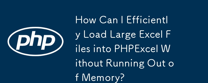 Wie kann ich große Excel-Dateien effizient in PHPExcel laden, ohne dass mir der Speicher ausgeht?