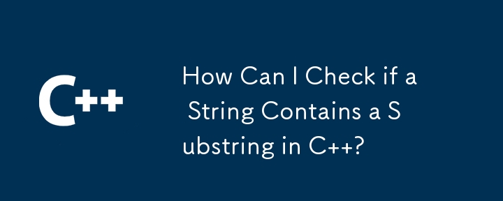 How Can I Check if a String Contains a Substring in C  ?