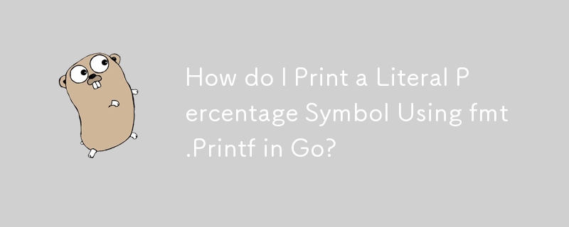 How do I Print a Literal Percentage Symbol Using fmt.Printf in Go?