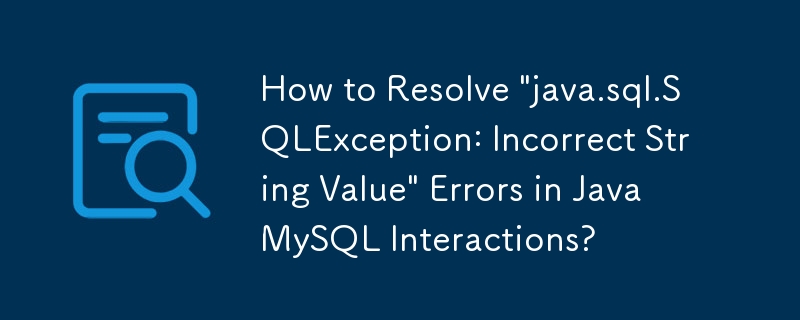 Wie behebe ich den Fehler „java.sql.SQLException: Falscher Zeichenfolgenwert' in Java-MySQL-Interaktionen?