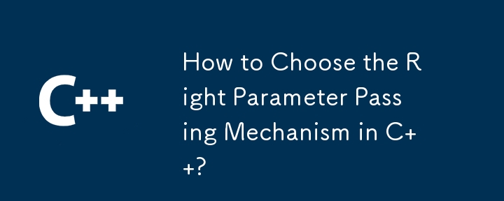 Comment choisir le bon mécanisme de passage de paramètres en C ?