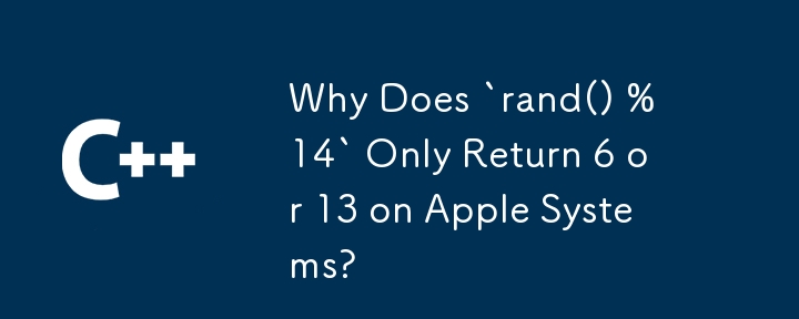 Why Does `rand() % 14` Only Return 6 or 13 on Apple Systems?