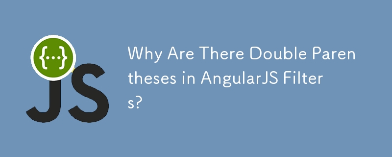 Why Are There Double Parentheses in AngularJS Filters?