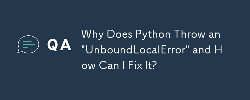 Mengapa Python Membuang \'UnboundLocalError\' dan Bagaimana Saya Boleh Membetulkannya?