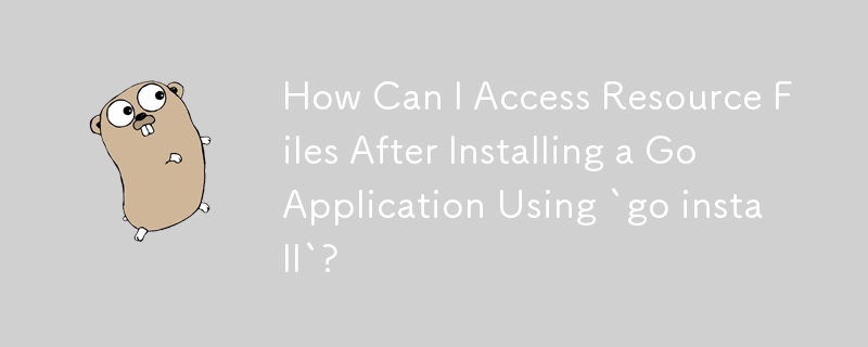 How Can I Access Resource Files After Installing a Go Application Using `go install`?