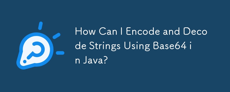 How Can I Encode and Decode Strings Using Base64 in Java?