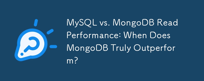 MySQL vs. MongoDB Read Performance: When Does MongoDB Truly Outperform?