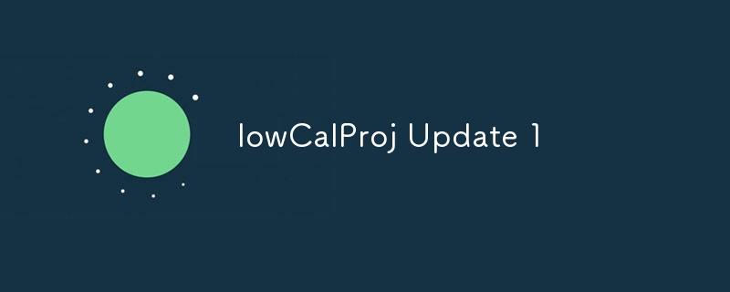 lowCalProj アップデート 1