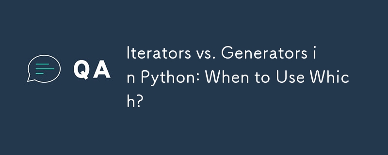 Python의 반복자와 생성기: 언제 어느 것을 사용해야 할까요?