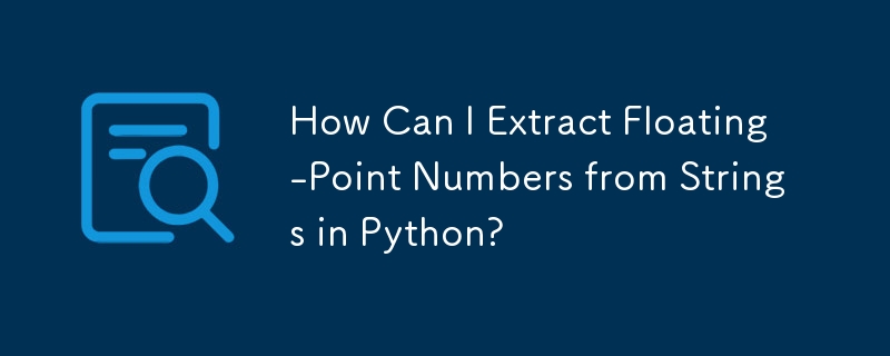 Wie kann ich Gleitkommazahlen aus Strings in Python extrahieren?