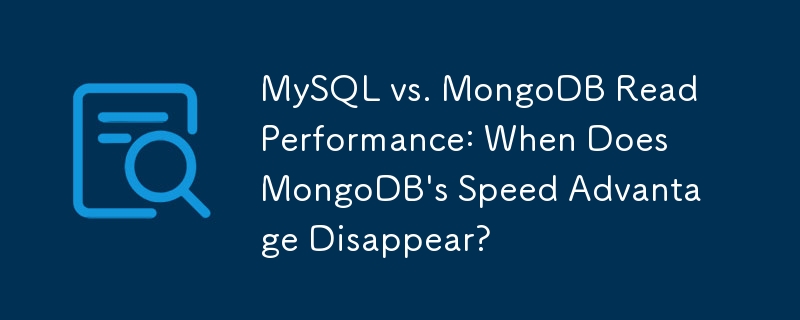 MySQL vs. MongoDB Read Performance: When Does MongoDB\'s Speed Advantage Disappear?