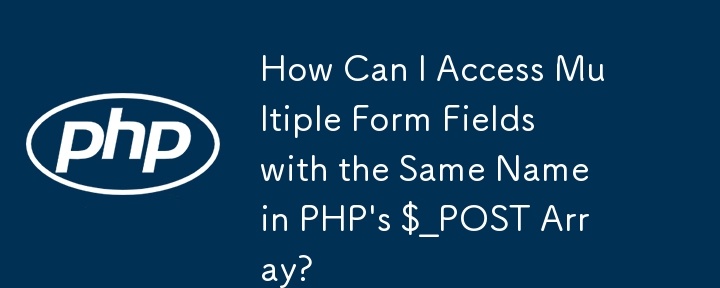 Comment puis-je accéder à plusieurs champs de formulaire portant le même nom dans le tableau $_POST de PHP ?