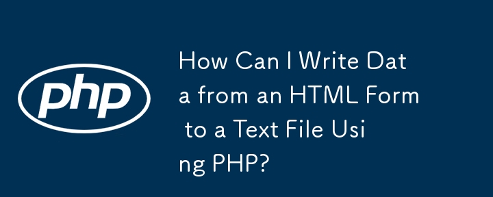 Comment puis-je écrire des données d'un formulaire HTML vers un fichier texte à l'aide de PHP ?