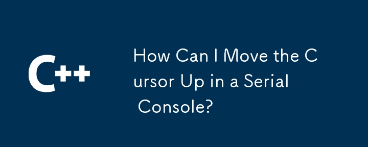 How Can I Move the Cursor Up in a Serial Console?