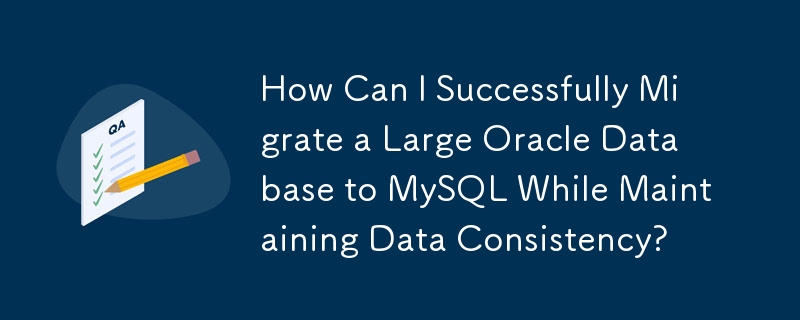 Bagaimanakah Saya Boleh Berjaya Menghijrah Pangkalan Data Oracle Besar ke MySQL Sambil Mengekalkan Ketekalan Data?