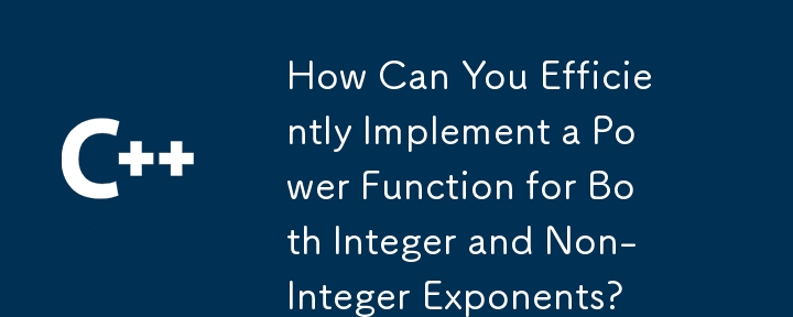 Bagaimanakah Anda Boleh Melaksanakan Fungsi Kuasa dengan Cekap untuk Eksponen Integer dan Bukan Integer?