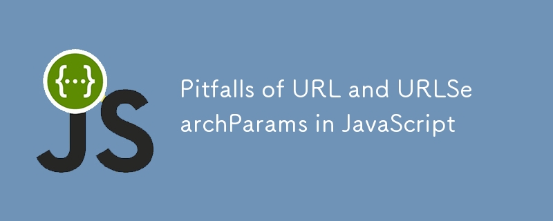 Fallstricke von URL und URLSearchParams in JavaScript