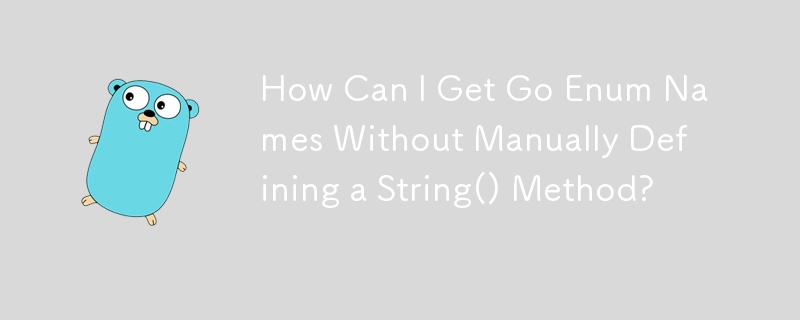 How Can I Get Go Enum Names Without Manually Defining a String() Method?