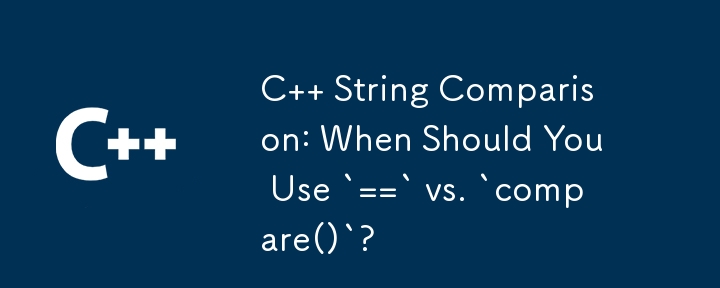 C   String Comparison: When Should You Use `==` vs. `compare()`?