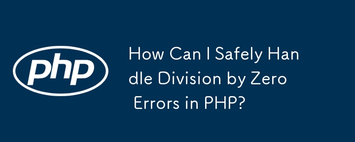 Wie kann ich Division durch Nullfehler in PHP sicher behandeln?