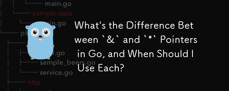 What's the Difference Between `&` and `*` Pointers in Go, and When Should I Use Each?