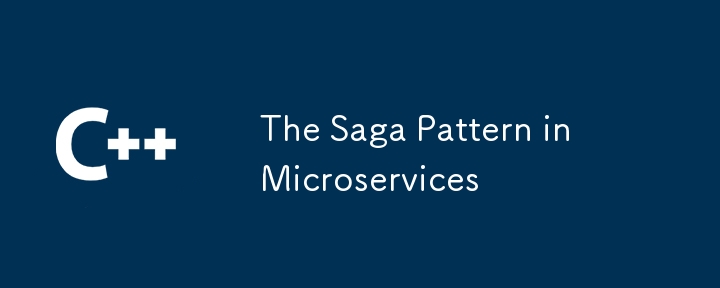 The Saga Pattern in Microservices