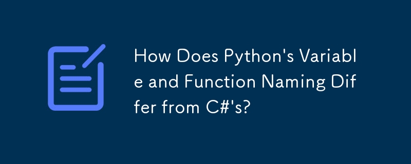 En quoi la dénomination des variables et des fonctions de Python diffère-t-elle de celle de C# ?