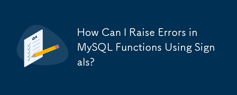 如何使用訊號在 MySQL 函數中引發錯誤？