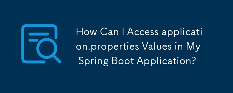 How Can I Access application.properties Values in My Spring Boot Application?