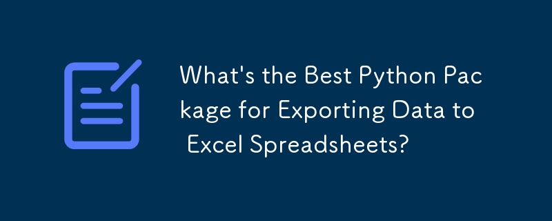 將資料匯出到 Excel 電子表格的最佳 Python 套件是什麼？