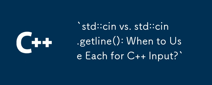 `std::cin vs. std::cin.getline(): When to Use Each for C   Input?`