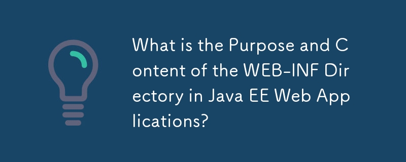 What is the Purpose and Content of the WEB-INF Directory in Java EE Web Applications?