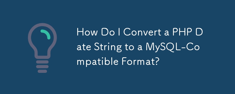 Bagaimanakah Saya Menukar Rentetan Tarikh PHP kepada Format Serasi MySQL?