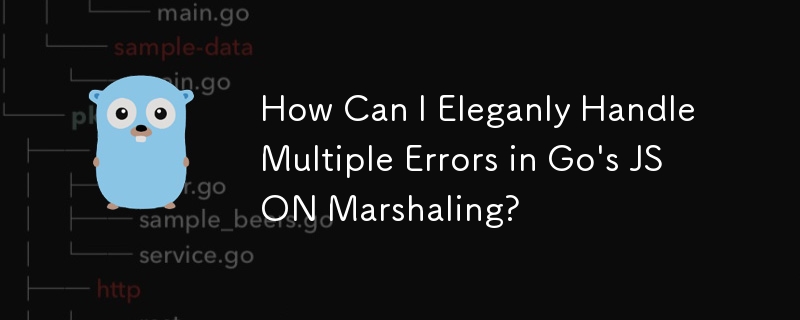 How Can I Eleganly Handle Multiple Errors in Go's JSON Marshaling?