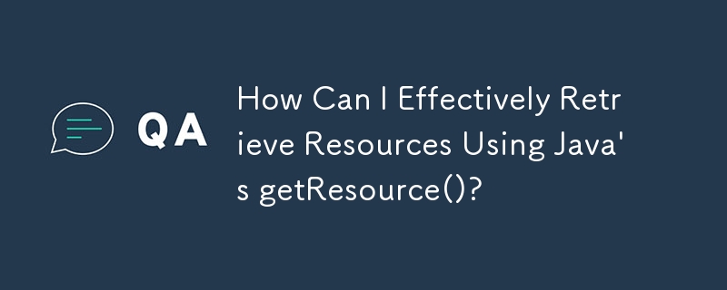 如何使用Java的getResource()有效檢索資源？