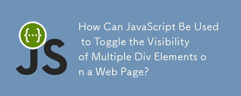 如何使用 JavaScript 來切換網頁上多個 Div 元素的可見性？