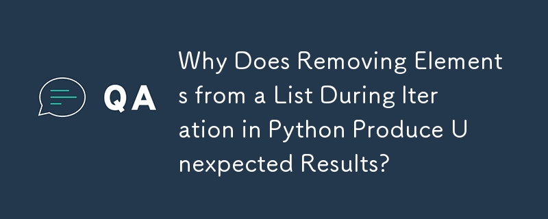 為什麼在 Python 迭代過程中從清單中刪除元素會產生意外結果？