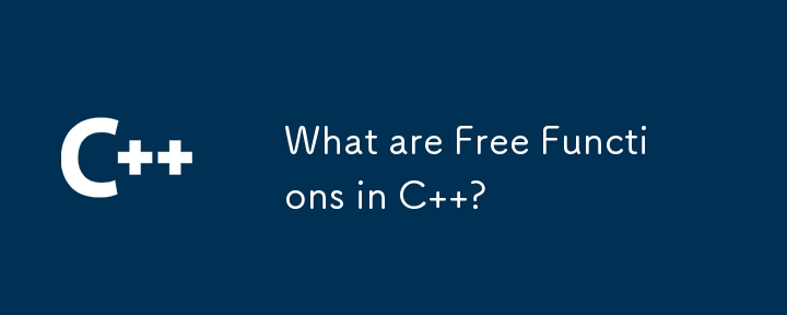 What are Free Functions in C  ?