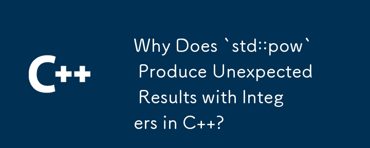 Why Does `std::pow` Produce Unexpected Results with Integers in C  ?